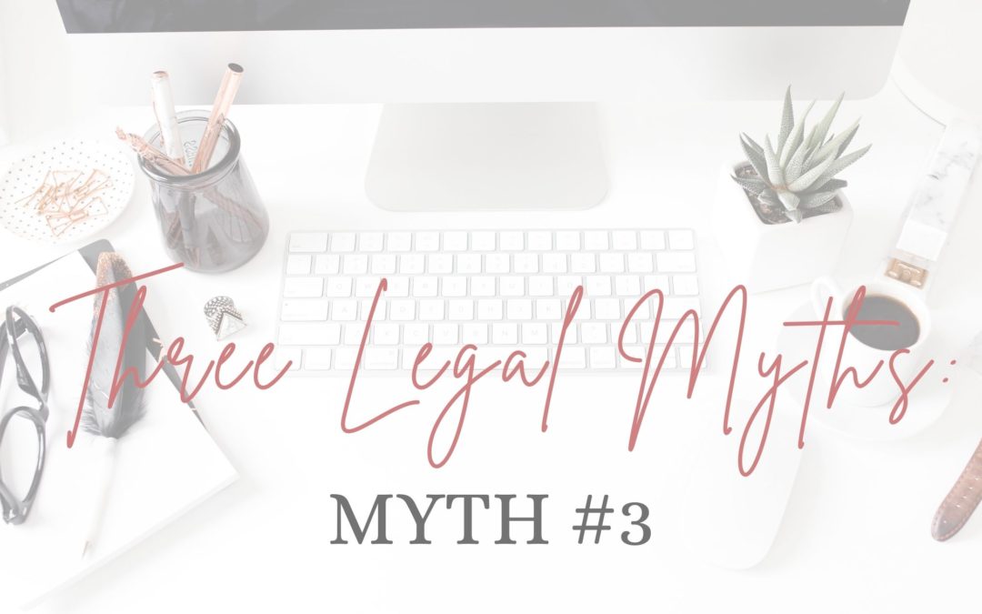 3 Legal Myths Non-lawyers are Telling You Online