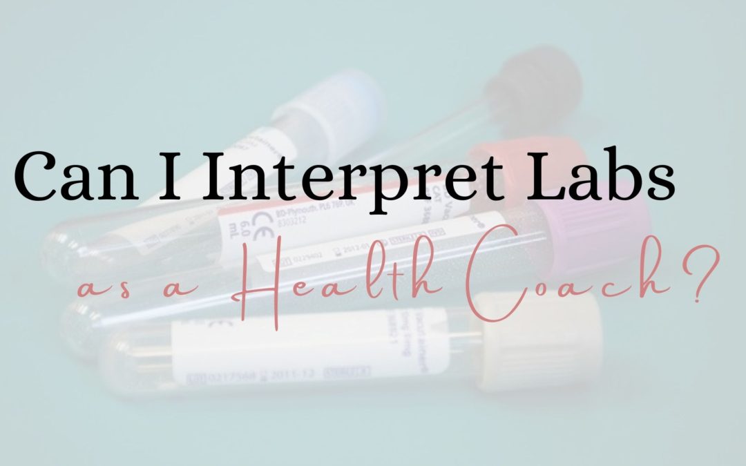 Can I Interpret Labs as a Health Coach??